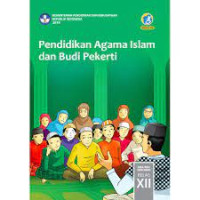 Image of Pendidikan Agama Islam dan Budi Pekerti Kelas XII Edisi Revisi 2018