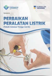 Image of PERBAIKAN PERALATAN LISTRIK ( Teknik Instalasi Tenaga Listrik )