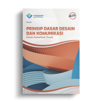 Image of PRINSIP DASAR DESAIN DAN KOMUNIKASI ( DESAIK KOMUNIKASI VISUAL )